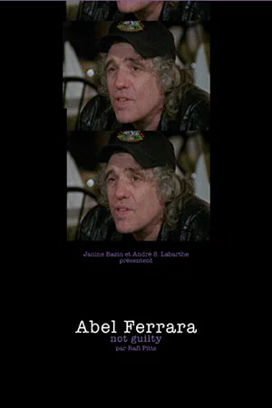 Постер: Abel Ferrara: Not Guilty