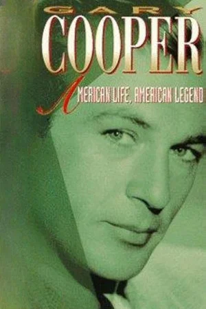 Постер: Gary Cooper: American Life, American Legend