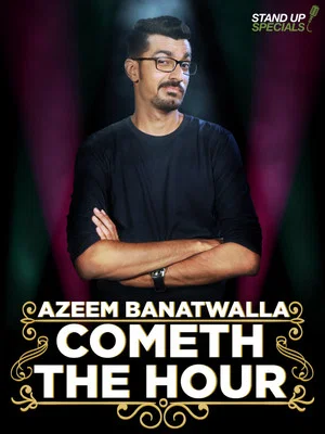 Постер: Azeem Banatwalla: Cometh The Hour