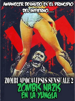 Постер: Zombi Apocalipsis Sensuale 2: Zombis Nazis en la Yungla