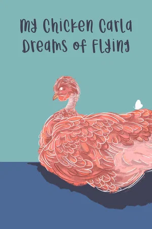 Постер: My Chicken Carla Dreams of Flying