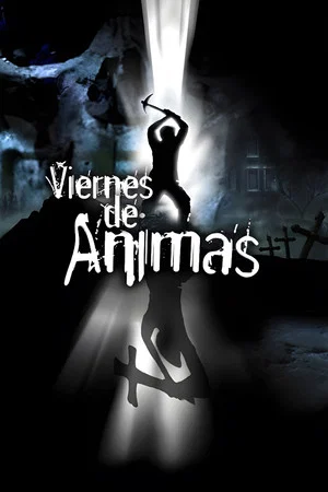 Постер: Viernes de ánimas: El camino de las flores