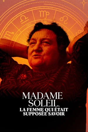 Постер: Madame Soleil, la femme qui était supposée savoir