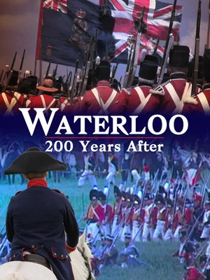 Постер: Waterloo: 200 Years After