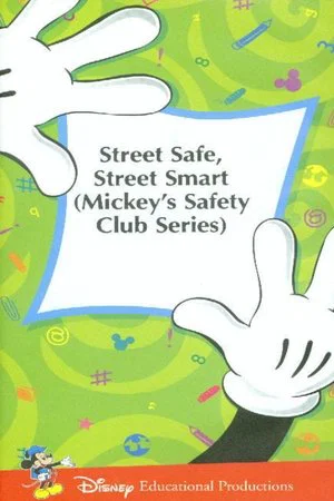 Постер: Mickey's Safety Club: Street Safe, Street Smart