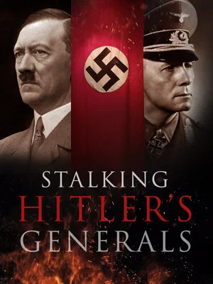 Постер: Stalking Hitler's Generals