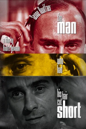 Постер: The Man Who Had His Hair Cut Short