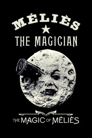 Постер: The Magic of Méliès