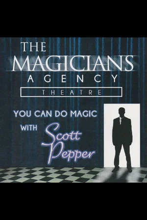 Постер: You Can Do Magic with Scott Pepper