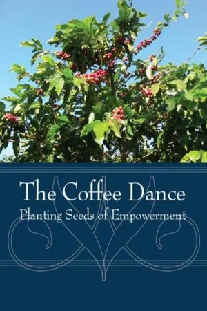 Постер: The Coffee Dance: Planting Seeds of Empowerment
