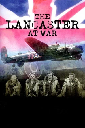 Постер: The Lancaster at War