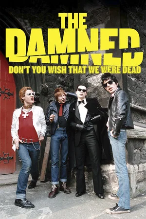 Постер: The Damned: Don't You Wish That We Were Dead