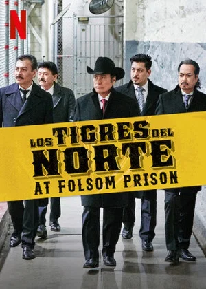 Постер: Los Tigres del Norte at Folsom Prison