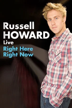Постер: Russell Howard: Right Here Right Now