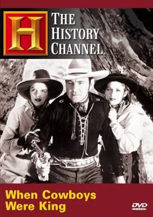 Постер: Time Machine: When Cowboys Were King