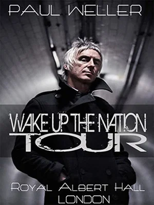 Постер: Paul Weller - Wake Up the Nation Tour