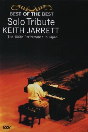 Постер: Solo Tribute: Keith Jarrett – The 100th Performance in Japan