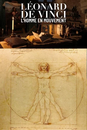 Постер: Léonard de Vinci, un homme en mouvement