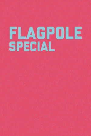Постер: Flagpole Special