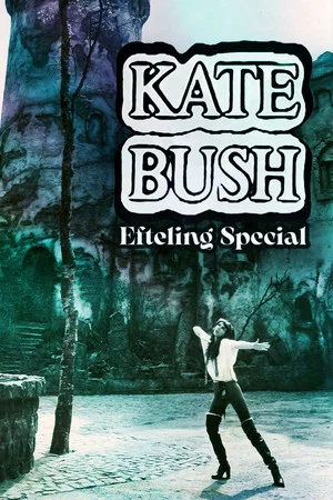 Постер: Kate Bush: Efteling Special