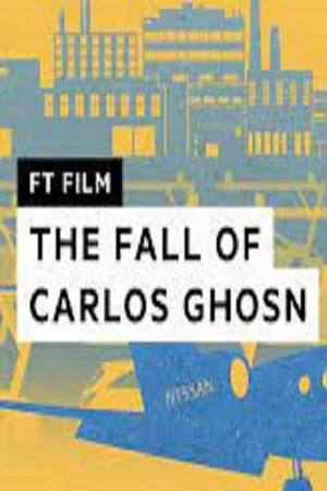 Постер: Carlos Ghosn The Rise and Fall of a Superstar CEO