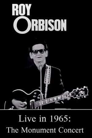 Постер: Roy Orbison Live in 1965: The Monument Concert