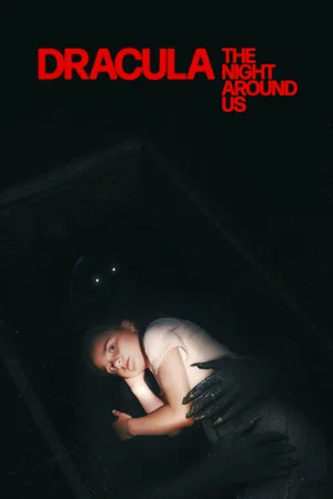 Постер: Dracula: The Night Around Us