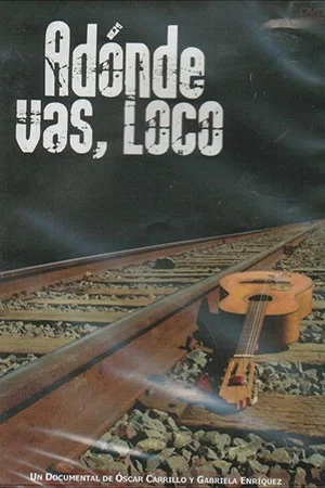Постер: ¿Adónde vas, loco?