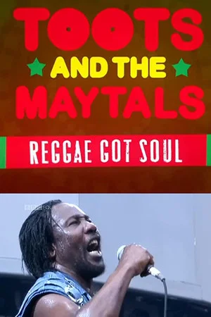 Постер: Toots and the Maytals Reggae Got Soul