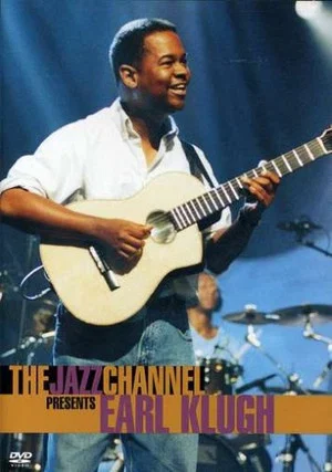 Постер: Earl Klugh: The Jazz Channel Presents
