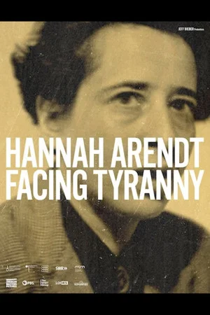 Постер: Hannah Arendt: Facing Tyranny