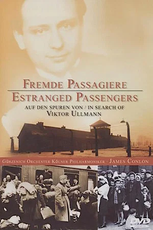 Постер: Estranged Passengers: In Search of Viktor Ullmann