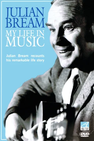 Постер: Julian Bream - My Life in Music