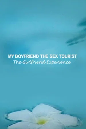 Постер: My Boyfriend, The Sex Tourist