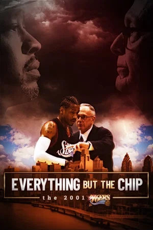 Постер: Everything But the Chip: The 2001 76ers