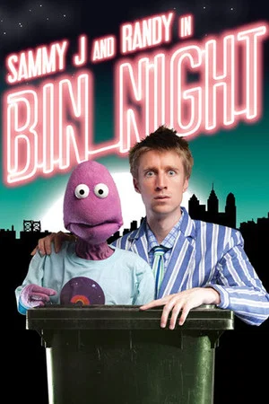 Постер: Sammy J & Randy in Bin Night