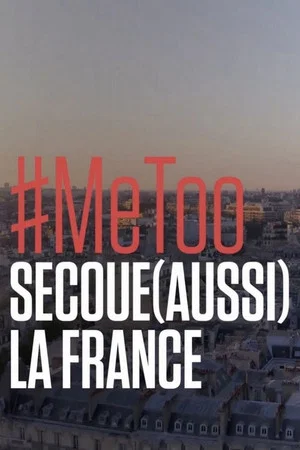 Постер: Me too secoue (aussi) la France