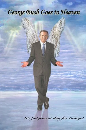 Постер: George Bush Goes to Heaven