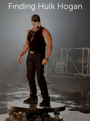Постер: Finding Hulk Hogan