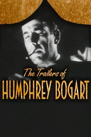 Постер: Becoming Attractions: The Trailers of Humphrey Bogart