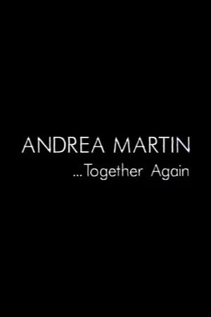 Постер: Andrea Martin... Together Again
