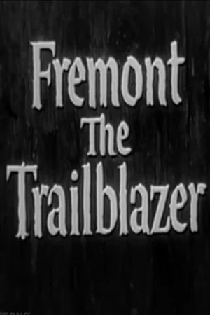 Постер: Fremont: The Trailblazer