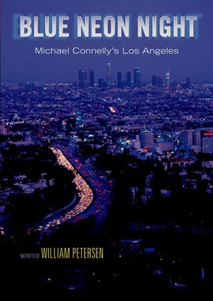 Постер: Blue Neon Night: Michael Connelly's Los Angeles
