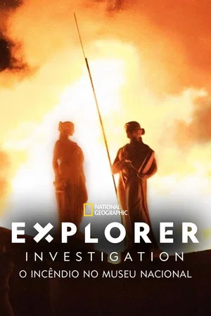 Постер: Explorer Investigation: The National Museum Fire