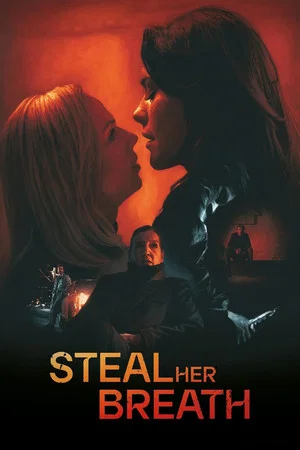 Постер: Steal Her Breath