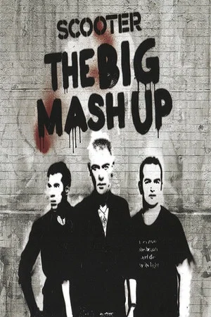 Постер: Scooter: The Big Mash Up