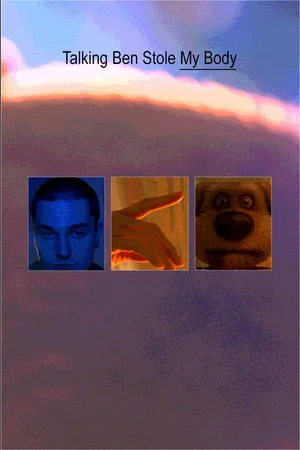 Постер: Talking Ben Stole My Body