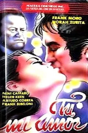 Постер: Tú, mi amor