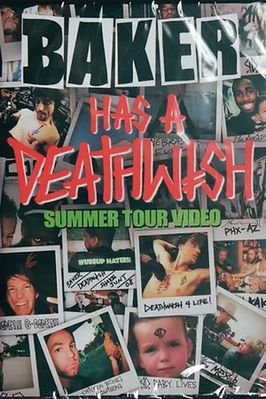 Постер: Baker Has A Deathwish Summer Tour