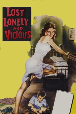 Постер: Lost, Lonely and Vicious